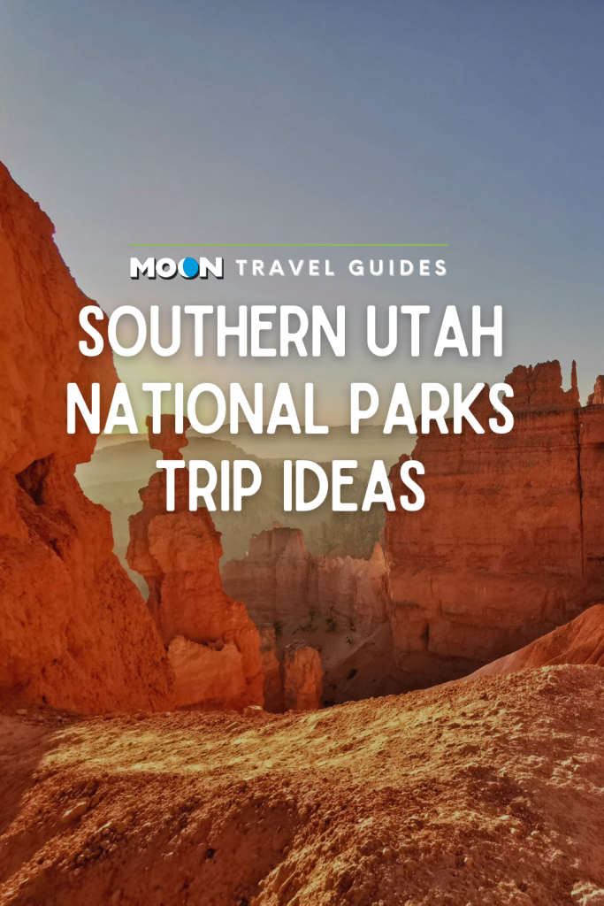 Image of valley of red rocks with text Southern Utah National Parks Trip Ideas