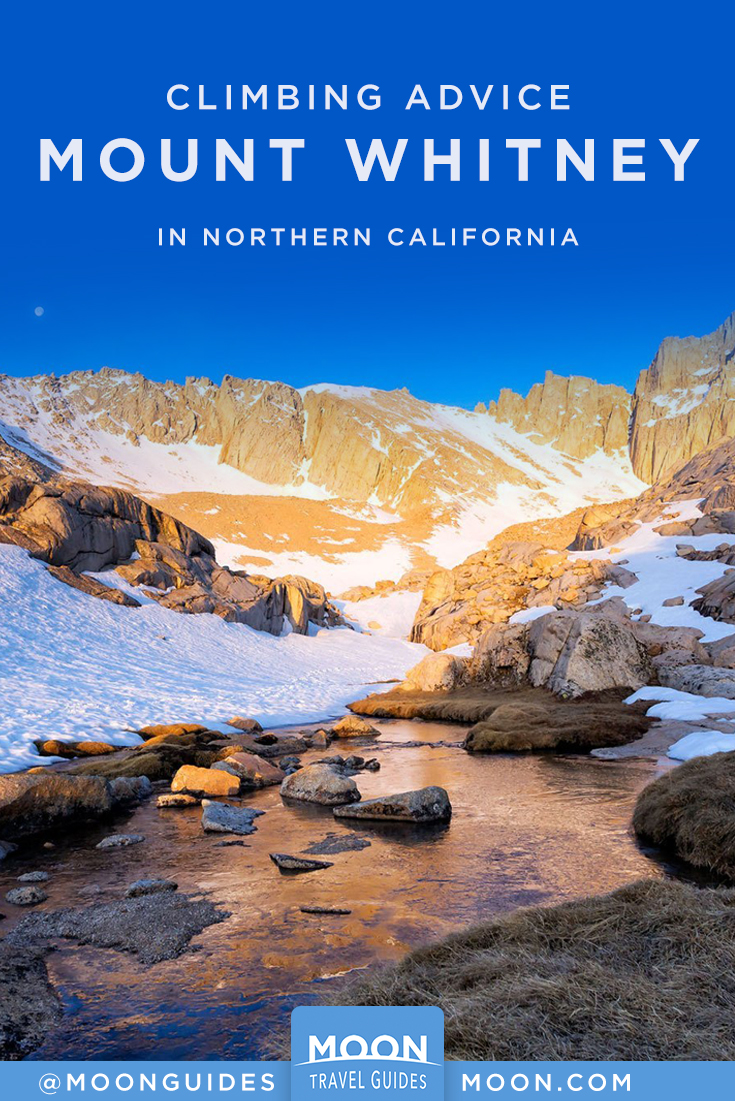 Climbing Mt Whitney in Northern California Moon Travel Guides