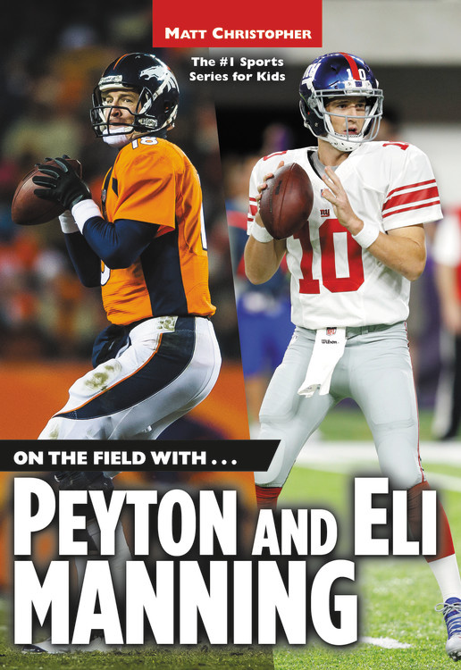 On the Field withPeyton and Eli Manning by Matt Christopher