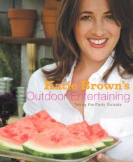 Katie Brown’s Outdoor Entertaining