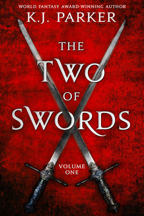 The Two of Swords: Volume One by K. J. Parker | Hachette Book Group