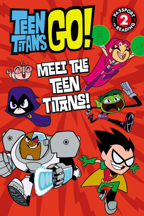 Teen Titans Go!, Join the Adventures of Robin and his Teen Titan Friends