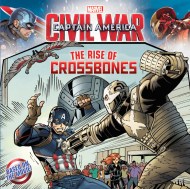 Marvel’s Captain America: Civil War: The Rise of Crossbones