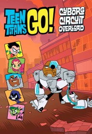 Teen Titans Go! (TM): Cyborg Circuit Overload