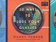 50 Ways to Lose Your Glasses