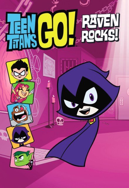 Teen Titans Go! (TM): Raven Rocks! by J.E. Bright