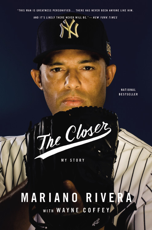 The Closer by Mariano Rivera | Hachette Book Group