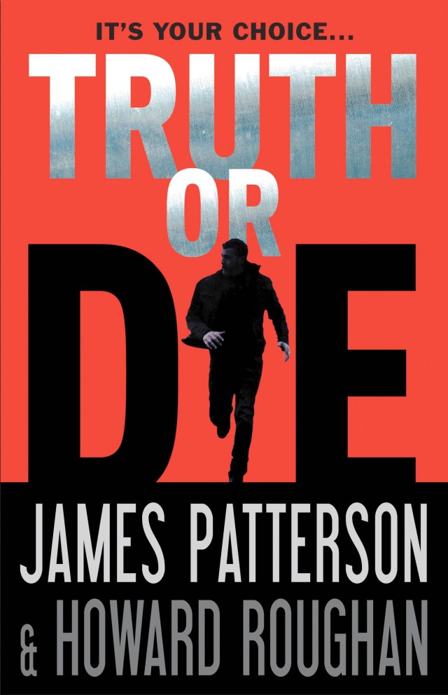 Truth or Die by James Patterson