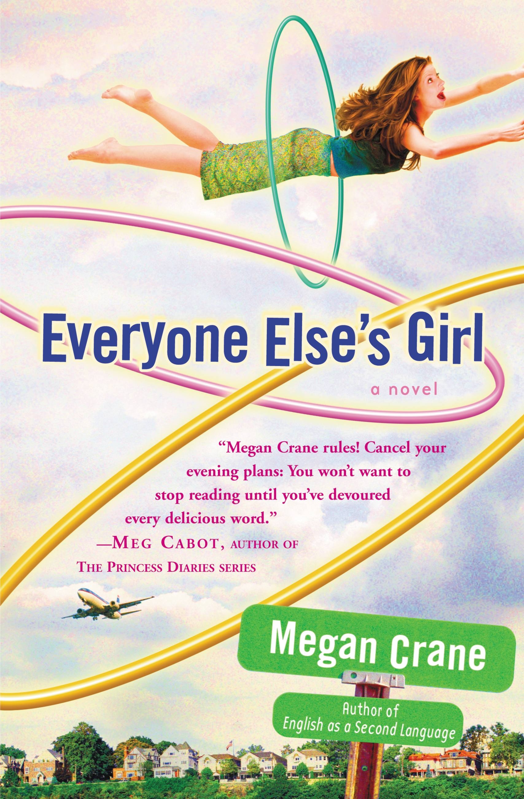 Everyone Elses Girl by Megan Crane Hachette Book Group image