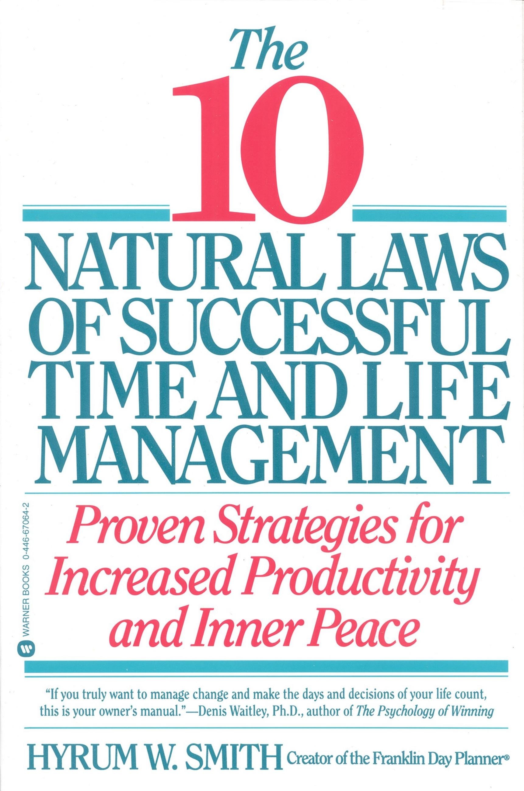 10 Natural Laws Of Successful Time And Life Management By Hyrum W