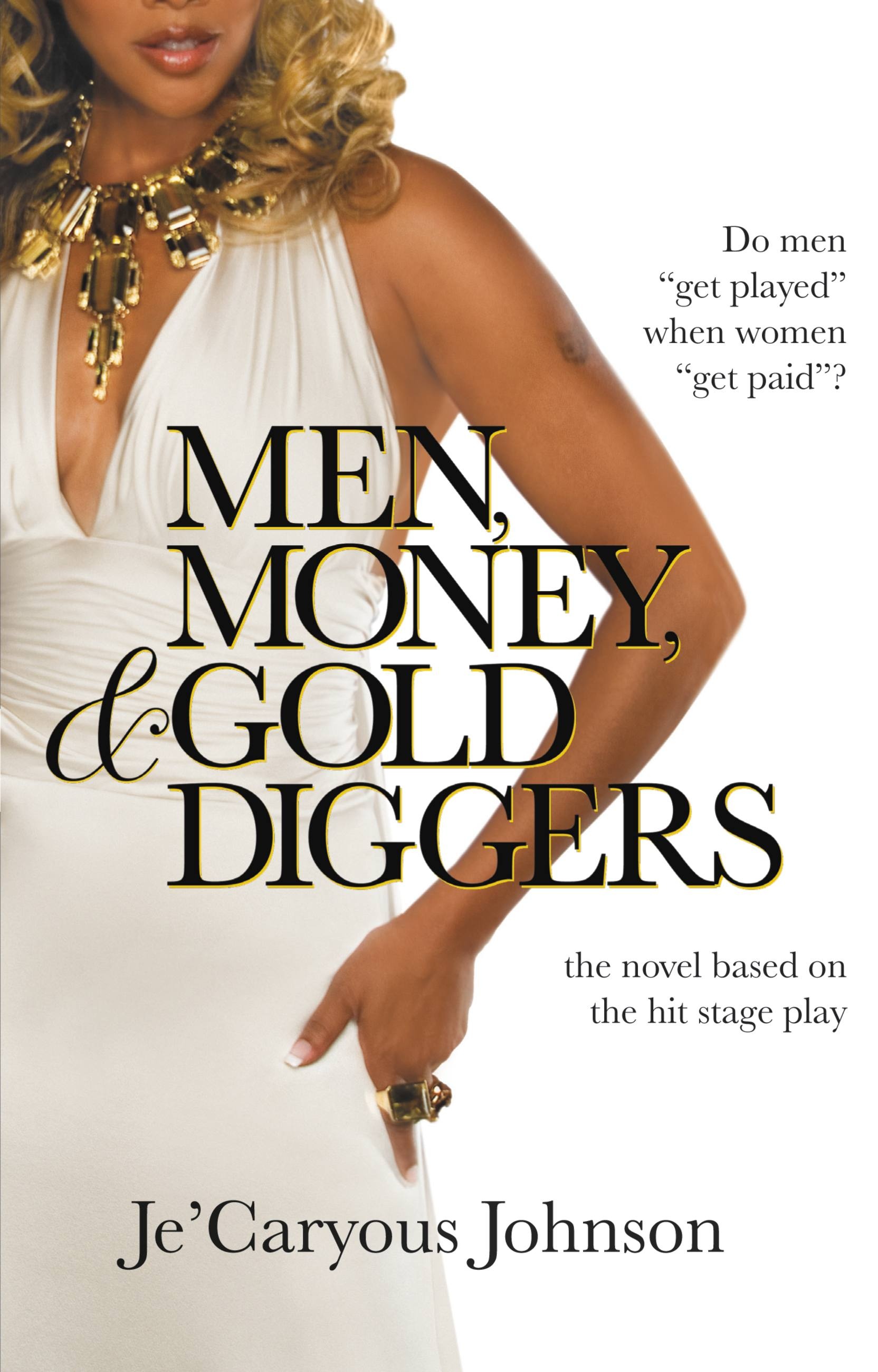 Men, Money, & Gold Diggers by Je'Caryous Johnson | Hachette Book Group