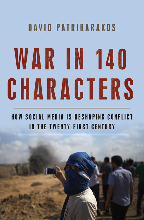 War In 140 Characters By David Patrikarakos | Hachette Book Group