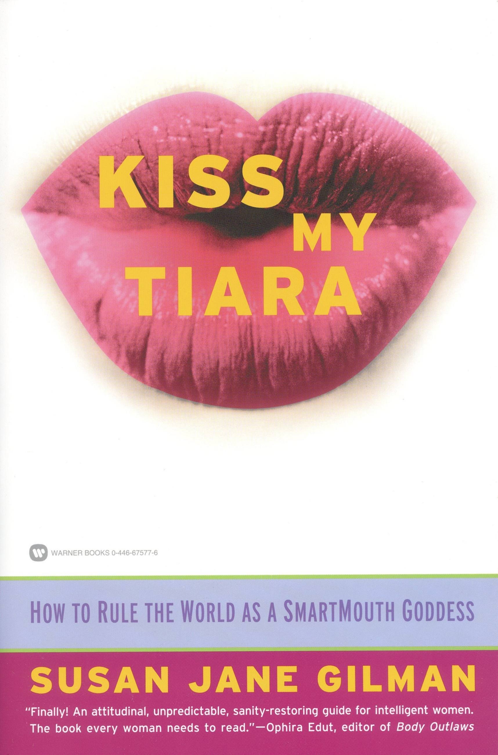 Skinny Hairy Teen Pussy - Kiss My Tiara by Susan Jane Gilman | Hachette Book Group
