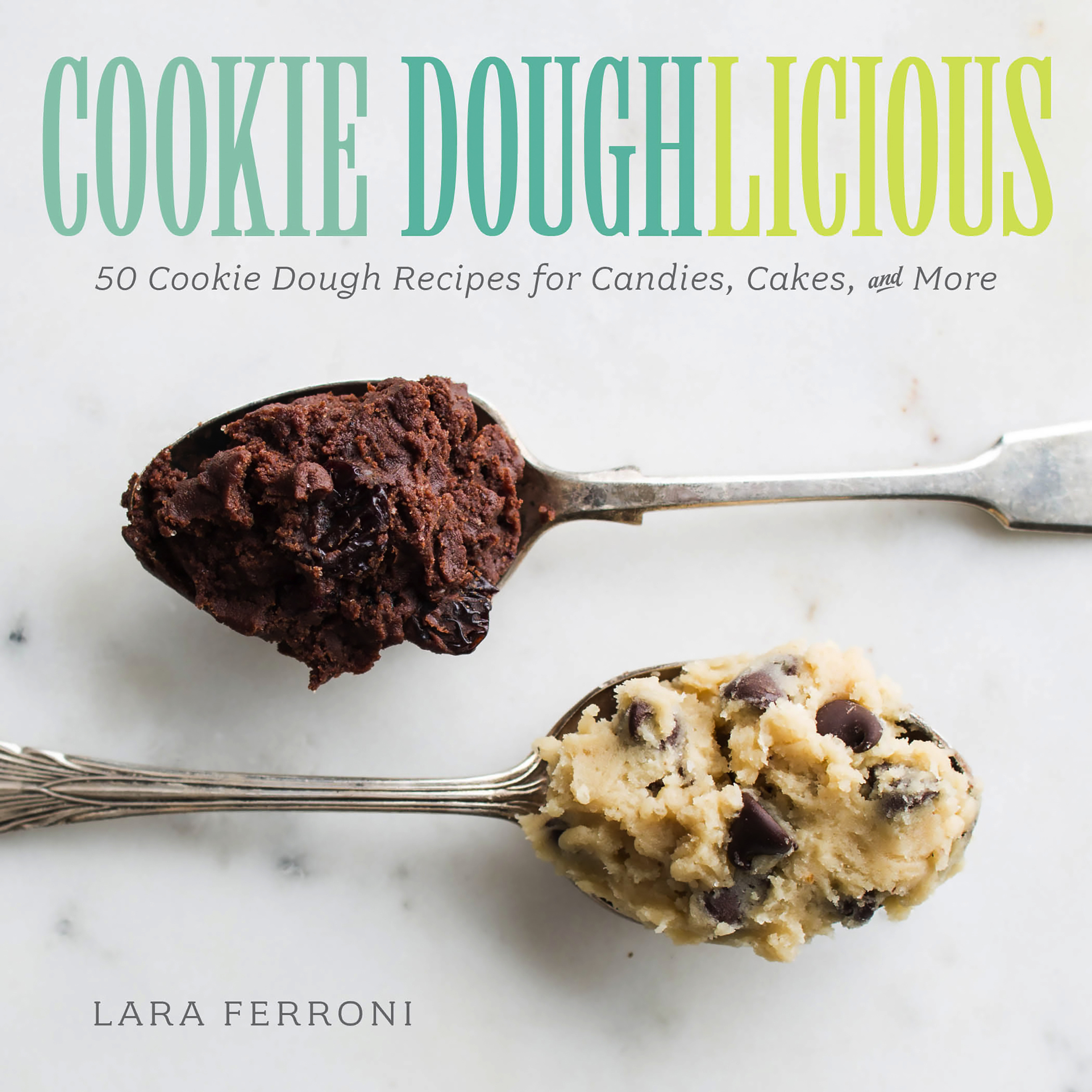 Cookie　Doughlicious　by　Book　Lara　Ferroni　Hachette　Group
