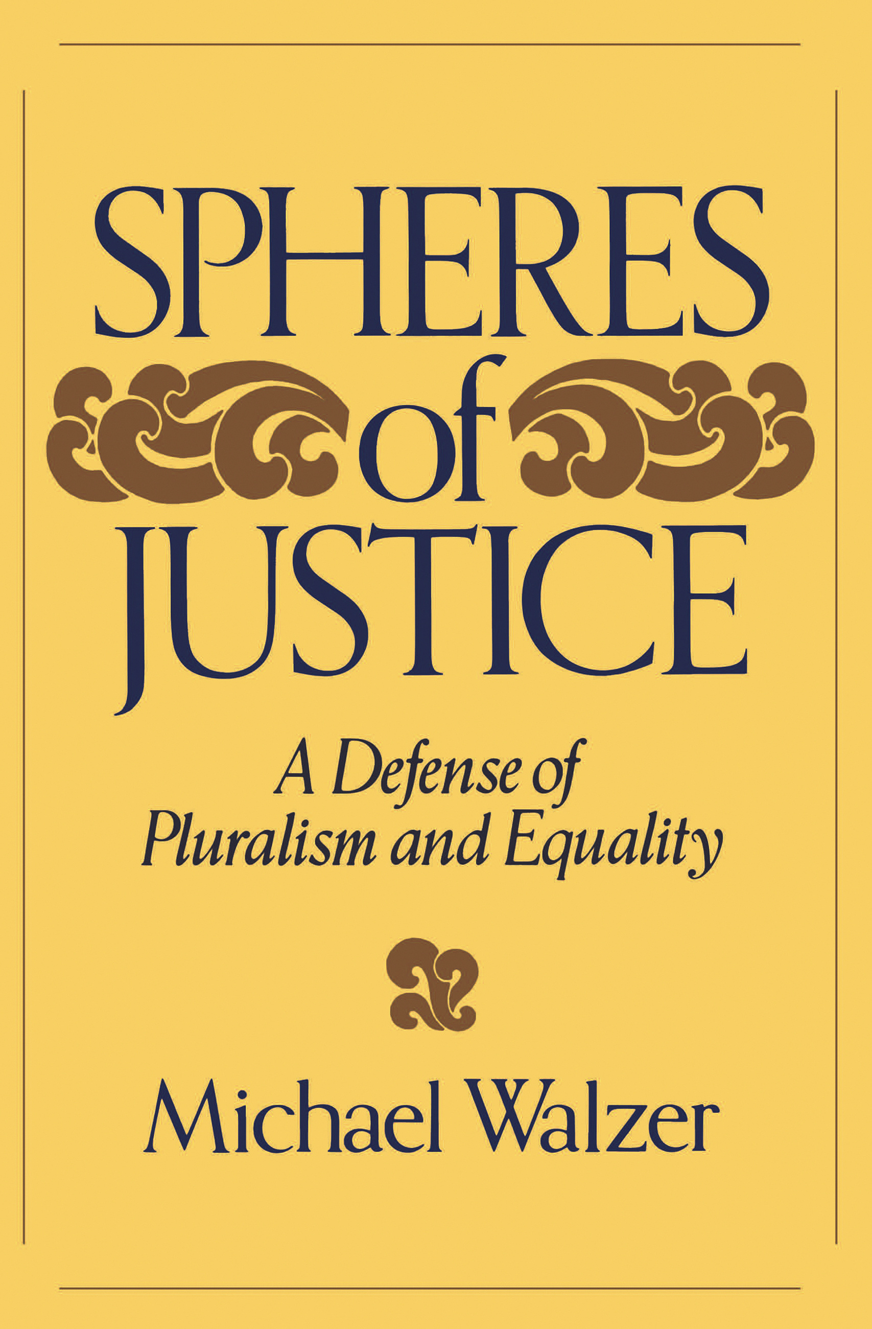 Spheres Of Justice by Michael Walzer | Hachette Book Group