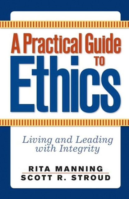 A Practical Guide to Ethics