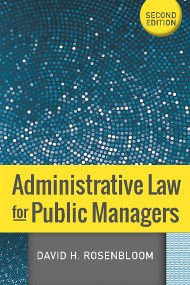 Administrative Law for Public Managers