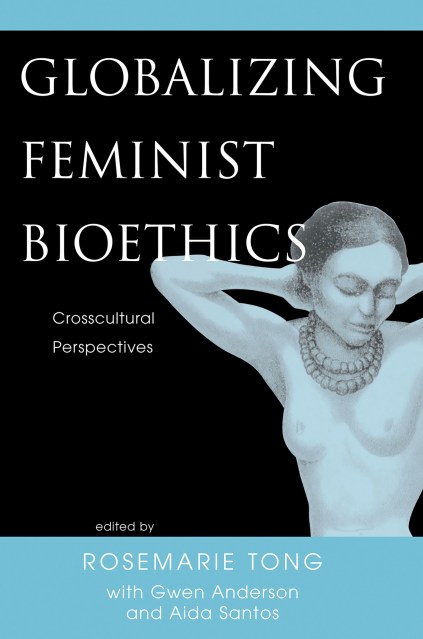 Globalizing Feminist Bioethics