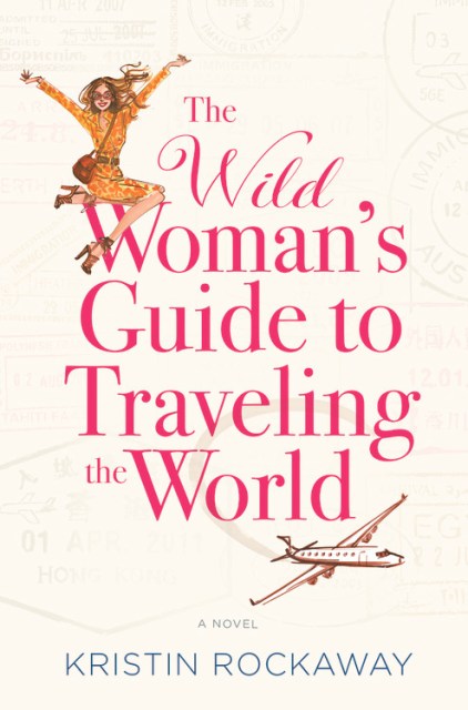 The Wild Woman’s Guide to Traveling the World