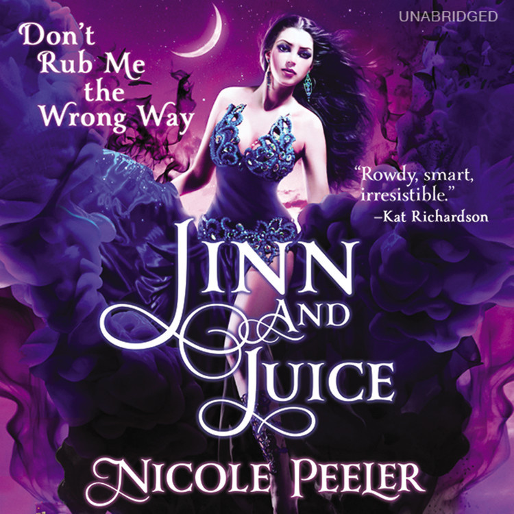 640px x 640px - Jinn and Juice by Nicole Peeler | Hachette Book Group
