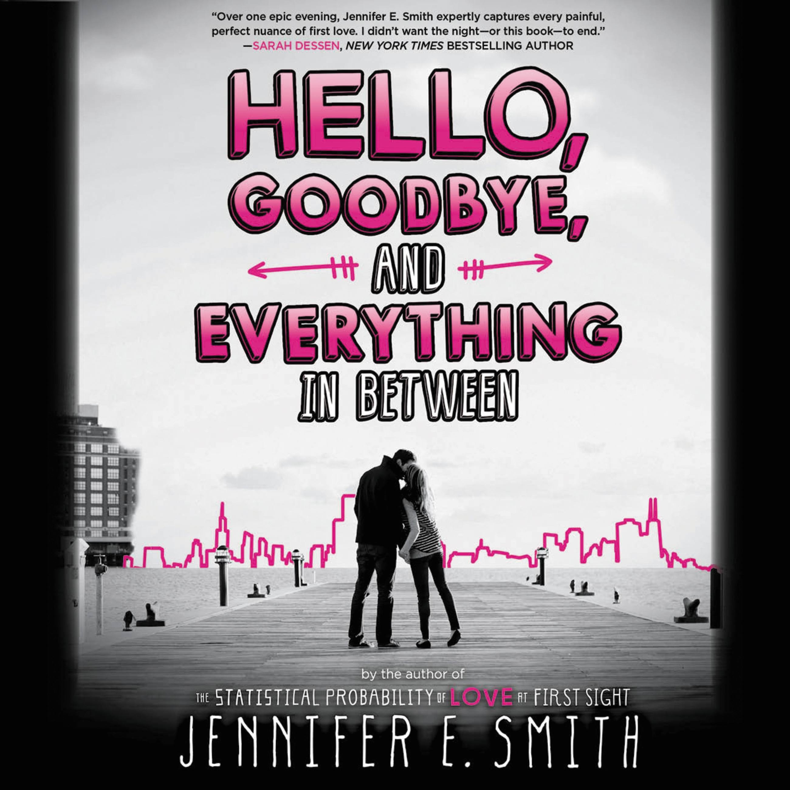hello goodbye and everything in between author