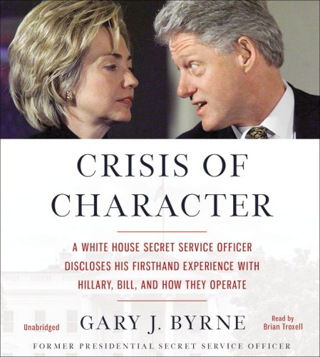 Crisis of Character by Gary J. Byrne | Hachette Book Group