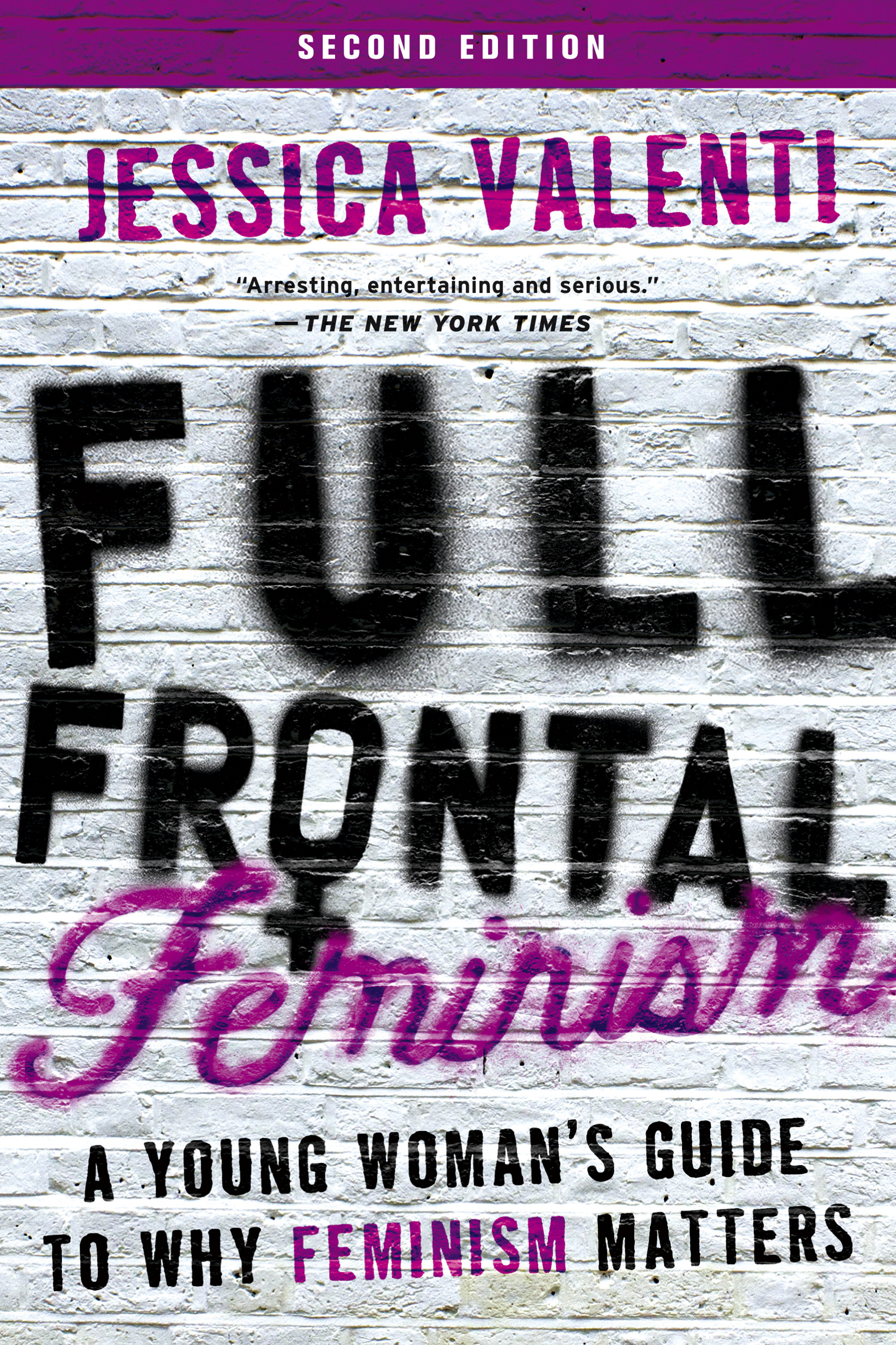 Pregnant Hairy Pussy Passed Out - Full Frontal Feminism by Jessica Valenti | Hachette Book Group
