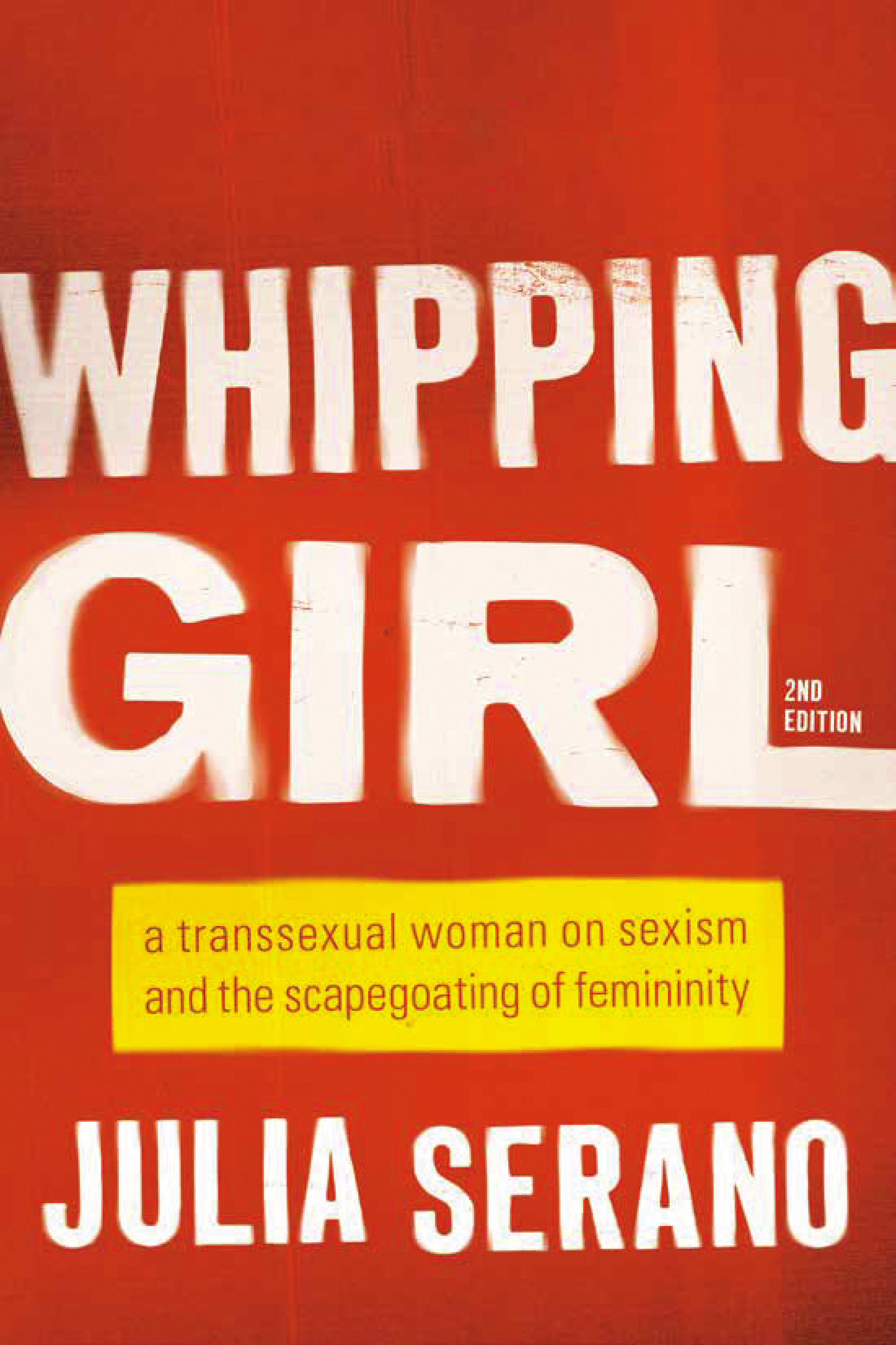 1733px x 2600px - Whipping Girl by Julia Serano | Hachette Book Group