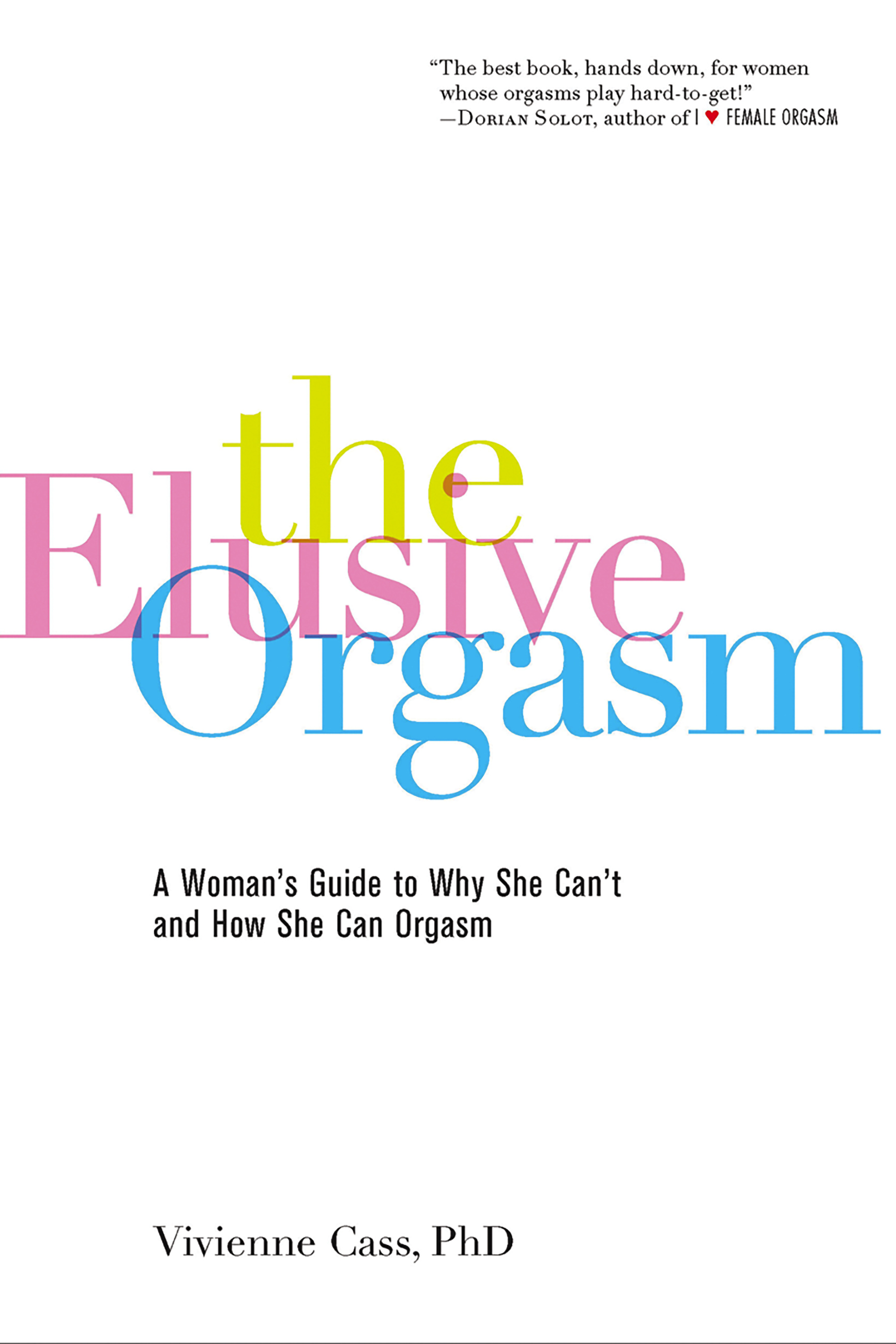 Teens First Orgasm - The Elusive Orgasm by Vivienne Cass, PhD | Hachette Book Group