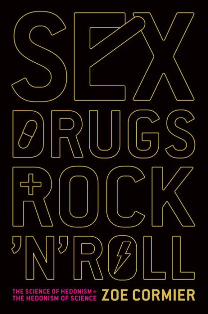 417px x 630px - Sex, Drugs, and Rock 'n' Roll by Zoe Cormier | Hachette Book Group