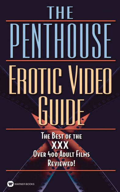 Sex Xxxii Xxvi You Have Bf Video - The Penthouse Erotic Video Guide by Penthouse International | Hachette Book  Group