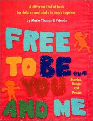 Free To Be…you And Me (The Original Classic Edition)