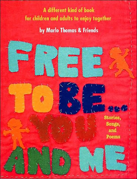 Free To Be…you And Me (The Original Classic Edition)