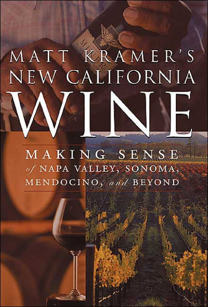 Matt Kramer’s New California Wine