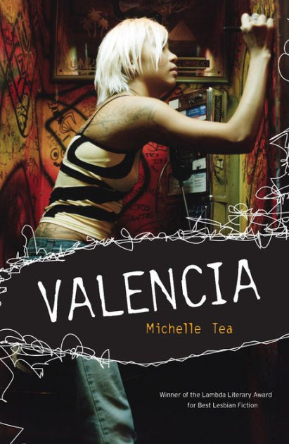 411px x 630px - Valencia by Michelle Tea | Hachette Book Group