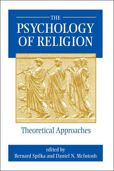 The Psychology Of Religion by Bernard Spilka | Hachette Book Group