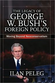 The Legacy of George W. Bush’s Foreign Policy