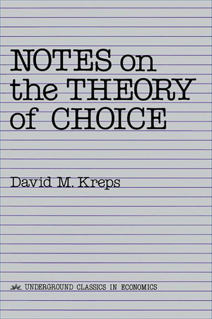 Notes On The Theory Of Choice