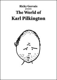 Ricky Gervais Presents: The World of Karl Pilkington