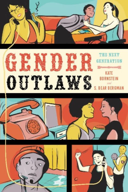 Shemale Fuking A Girl Cutie - Gender Outlaws by Kate Bornstein | Hachette Book Group