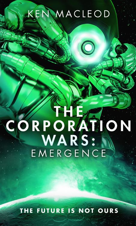 The Corporation Wars Emergence By Ken Macleod Hachette Book Group