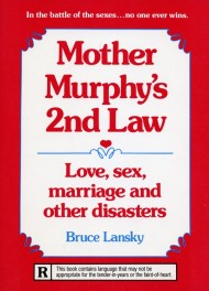 Mother Murphy’s Second Law