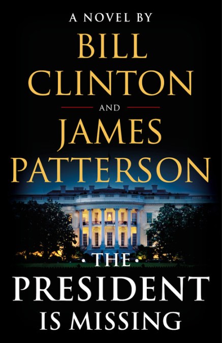 The President Is Missing By Bill Clinton And James Patterson Hachette Book Group Hachette 3905