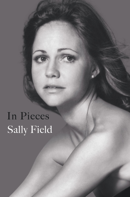 Xxx Raped First Night - In Pieces by Sally Field | Hachette Book Group