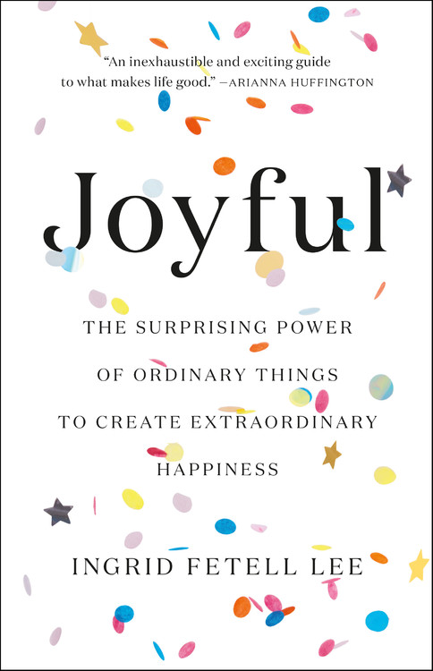 joyful the surprising power of ordinary things