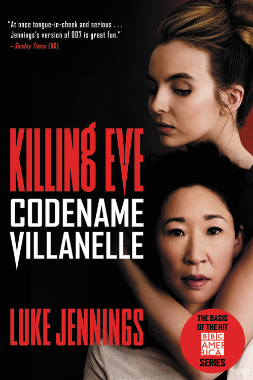 Killing Eve: Codename Villanelle by Luke Jennings | Hachette Book