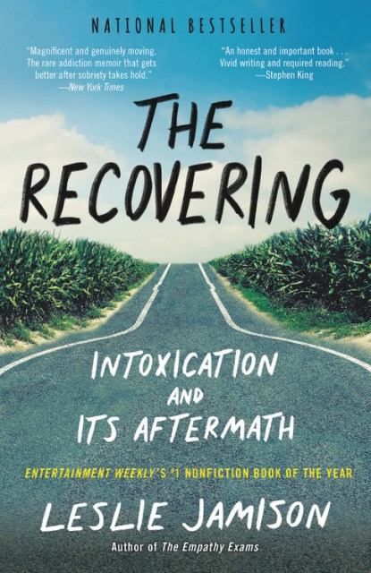 The Recovering by Leslie Jamison Hachette Book Group Hachette Book Group