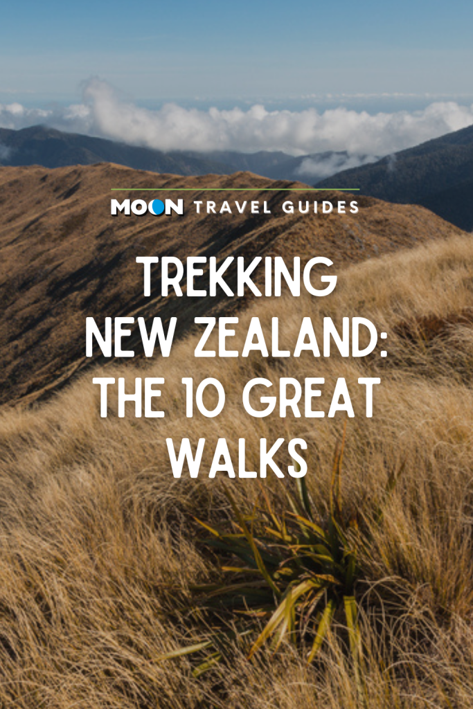 Image of grassy mountainous landscape with text Trekking New Zealand: The 10 Great Walks