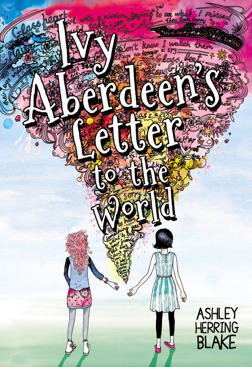 Ivy Aberdeens Letter To The World By Ashley Herring Blake Hachette