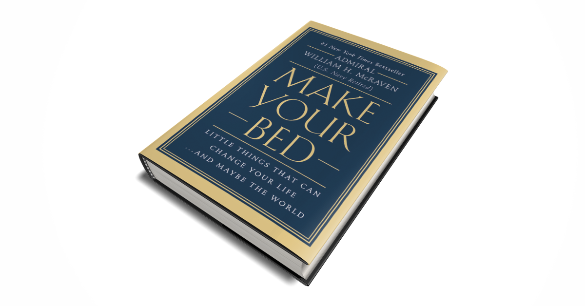 The Best Inspirational Quotes From Make Your Bed By Admiral Mcraven Hachette Book Group
